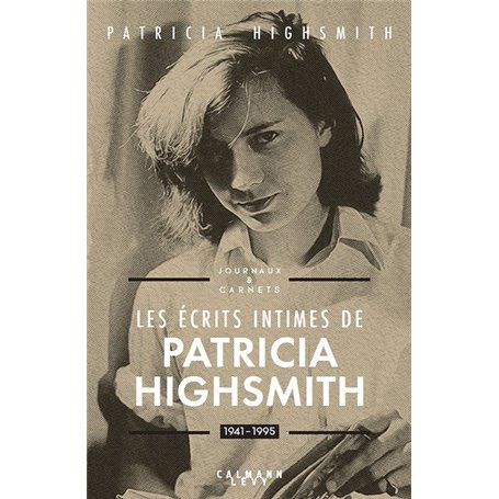 Les écrits intimes de Patricia Highsmith, 1941-1995