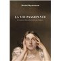 La vie passionnée