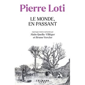 Pierre Loti - Le Monde, en passant