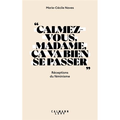 « Calmez-vous madame,  ça va bien se passer »