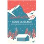 Sous la glace