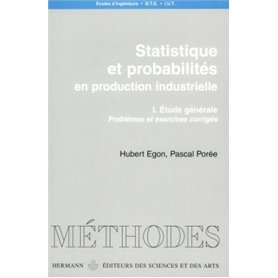 Statistiques et probabilités en production industrielle, Volume 1