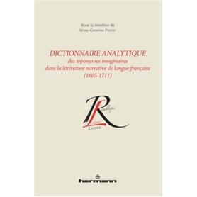 Dictionnaire analytique toponymes imaginaires littérature narrative langue française (1605-1711)
