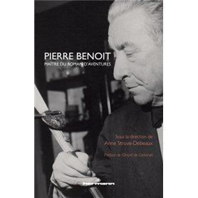 Pierre Benoit, maître du roman d'aventures