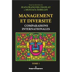 Management et diversité : comparaisons internationales (Tome 1)