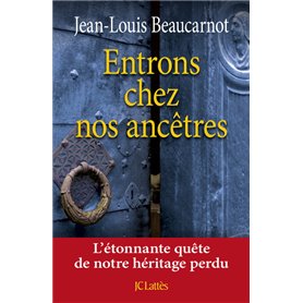 Entrons chez nos ancêtres