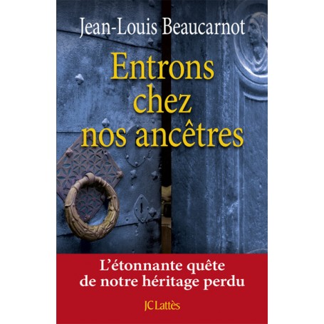 Entrons chez nos ancêtres