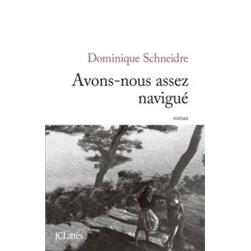 Avons-nous assez navigué