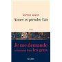 Aimer et prendre l'air