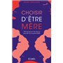 Choisir d'être mère