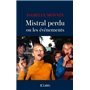 Mistral perdu ou les événements