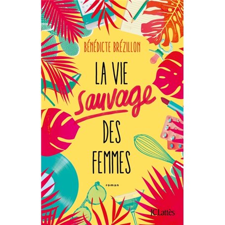 La Vie sauvage des femmes