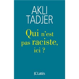 Qui n'est pas raciste ici ?