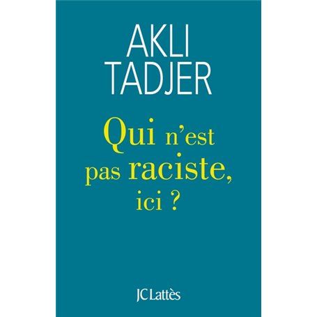 Qui n'est pas raciste ici ?