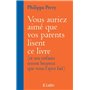 Vous auriez aimé que vos parents lisent ce livre