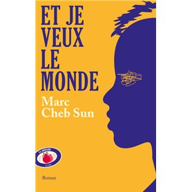 Et je veux le monde