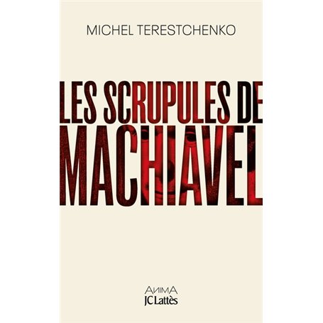 Les scrupules de Machiavel