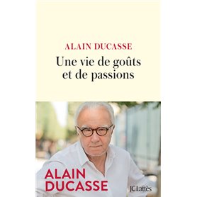 Une vie de goûts et de passions