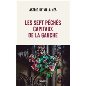 Les sept péchés capitaux de la gauche