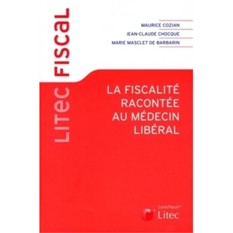 la fiscalite racontee au medecin liberal (1° ed)