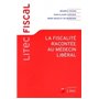 la fiscalite racontee au medecin liberal (1° ed)