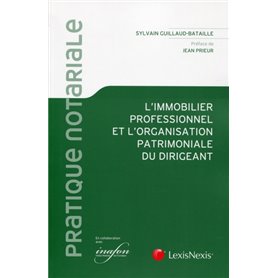 l immobilier professionnel et organisation patrimoniale du dirigeant