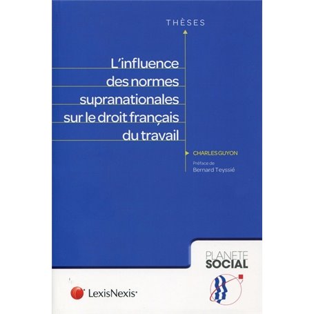 l influence des normes supra nationales sur le droit francais du travail