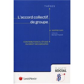 l accord collectif de groupe _contribution a l etude du droit des groupes