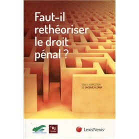 faut-il retheoriser le droit penal