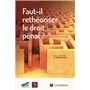 faut-il retheoriser le droit penal