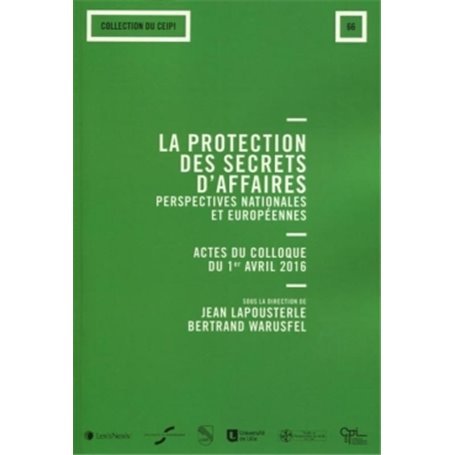 la protection de secrets d affaires perspectives nationales et europeennes