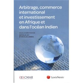 arbitrage commerce international et investissement en afrique et dans l ocean indien