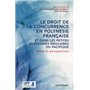 le droit de la concurrence en polynesie francaise et dans les petites economies insulaires