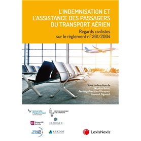 L'indemnisation et l'assistance des passagers du transport aérien