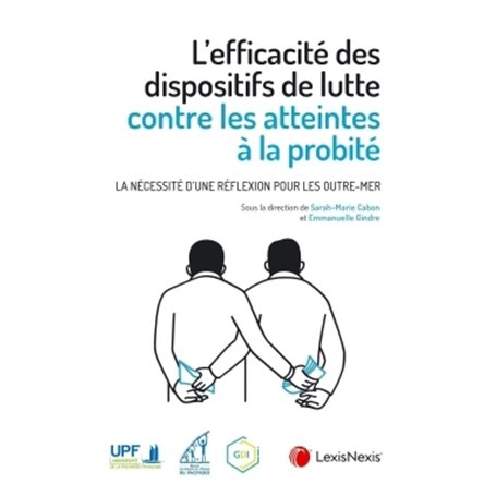 l efficacite des dispositifs de lutte contre la probite necessite reflexion outres mers