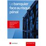 Le banquier face au risque pénal