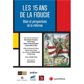 15 ans de la fiducie : Bilan et perspectives de réforme