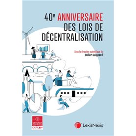 40e anniversaire des lois de décentralisation (1982-2022)