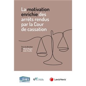 La motivation enrichie des arrêts rendus par la Cour de cassation