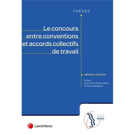 Le concours entre conventions et accords collectifs de travail