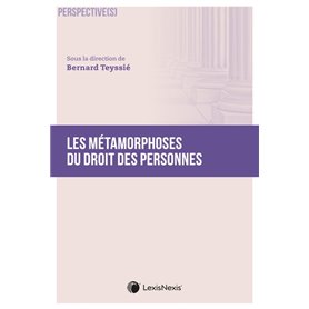 Les métamorphoses du droit des personnes