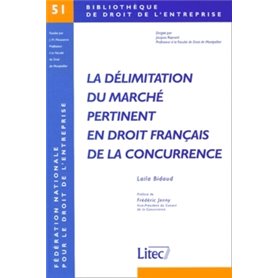 la delimitation du marche pertinent en droit francais de la concurrence