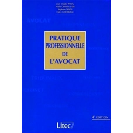 pratique professionnelle de l avocat (4eme edition)