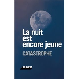 La nuit est encore jeune