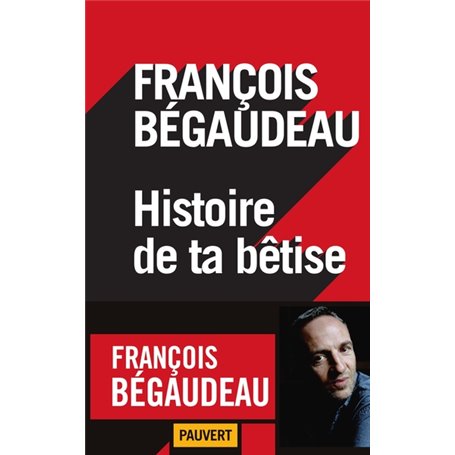 Histoire de ta bêtise