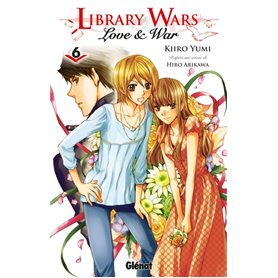 Library wars - Love and War - Tome 06