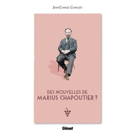 Des nouvelles de Marius Chapoutier ?