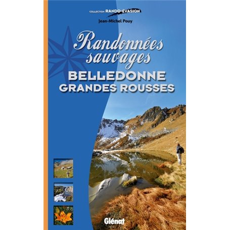 Randonnées sauvages Belledonne - Grandes Rousses