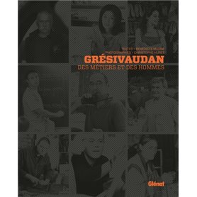 Grésivaudan, des métiers et des Hommes