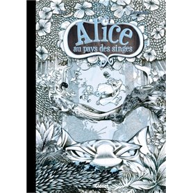 Alice au pays des singes - Livre I - Édition collector